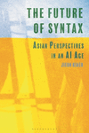 The Future of Syntax:Asian Perspectives in an AI Age '23