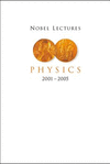 Nobel Lectures in Physics(2001-2005)