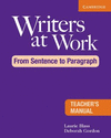 Writers at Work: From Sentence to Paragraph Teacher's Manual.