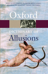 The Oxford Dictionary of Allusions. (Oxford Paperback Reference (OPR))