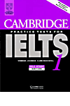 Cambridge Practice Tests for IELTS 1. Self-study Student's Book.