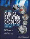 Clinical Radiation Oncology:Indications, Techniques, and Results