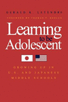 Learning to be Adolescent:Growing Up in U.S. and Japanese Middle Schools