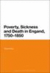 Poverty, Sickness and Death in England, 1750-1850