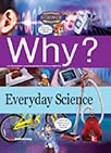 Why? everyday Science