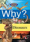 Why? Dinosaurs