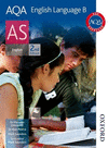 AQA English Language B AS Second Edition