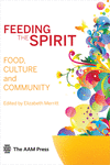 Feeding the Spirit ? Food, Culture and Community