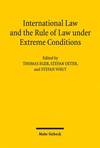 International Law and the Rule of Law Under Extreme Conditions: An Economic Perspective. Contributions to the Xivth Travemunde Symposium on the Econom
