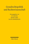 Grundrechtspolitik Und Rechtswissenschaft: Beitrage Aus Anlass Des 70. Geburtstags Von Helmut Goerlich
