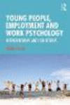 Young People, Employment and Work Psychology:Interventions and Solutions