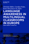 Language Awareness in Multilingual Classrooms in Europe:From Theory to Practice