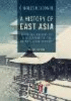 A History of East Asia:From the Origins of Civilization to the Twenty-First Century