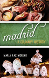 Madrid:A Culinary History