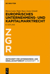 Europaisches Unternehmens- Und Kapitalmarktrecht:Grundlagen, Stand Und Entwicklung Nebst Texten Und Materialien