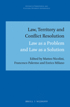 Law, Territory and Conflict Resolution: Law as a Problem and Law as a Solution