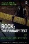 Rock: The Primary Text:Developing a Musicology of Rock