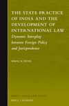 The State Practice of India and the Development of International Law: Dynamic Interplay Between Foreign Policy and Jurisprudence