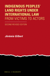 Indigenous Peoples' Land Rights Under International Law: From Victims to Actors. Second Revised Edition