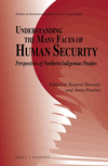 Understanding the Many Faces of Human Security: Perspectives of Northern Indigenous Peoples