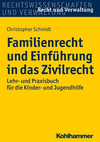 Familienrecht Und Einfuhrung in Das Zivilrecht: Lehr- Und Praxisbuch Fur Die Kinder- Und Jugendhilfe