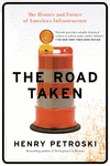 The Road Taken:The History and Future of America's Infrastructure