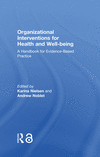 Organizational Interventions for Health and Well-being:A Handbook for Evidence-Based Practice