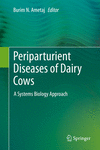 Periparturient Diseases of Dairy Cows:A Systems Biology Approach