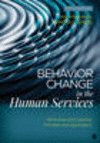 Behavior Change in the Human Services:Behavioral and Cognitive Principles and Applications
