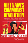 Vietnam's Communist Revolution:The Power and Limits of Ideology