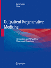 Outpatient Regenerative Medicine:Fat Injection and PRP as Minor Office-based Procedures