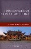Foundations of Confucian Ethics:Virtues, Roles, and Selves
