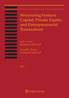 Structuring Venture Capital, Private Equity, and Entrepreneurial Transactions:2016 ed.