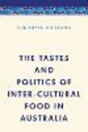 The Tastes and Politics of Inter-Cultural Food in Australia