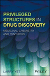 Privileged Structures in Drug Discovery:Medicinal Chemistry and Synthesis