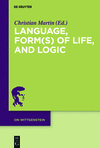 Language, Form(s) of Life, and Logic:Investigations After Wittgenstein