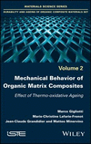 Mechanical Behavior of Organic Matrix Composites:Effect of Thermo-oxidative Ageing