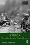 Africa:War and Conflict in the Twentieth Century