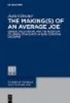 The Making(s) of an Average Joe:Gender, the Everyday, and the Reception of Joseph of Nazareth in Early Christian Discourse