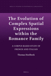 The Evolution of Complex Spatial Expressions within the Romance Family:A Corpus-Based Study of French and Italian