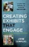 Creating Exhibits That Engage:A Manual for Museums and Historical Organizations