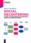 Social Decentering:A Theory of Other-Orientation Encompassing Empathy and Perspective-Taking
