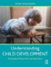 Understanding Child Development:Psychological Perspectives and Applications