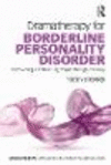 Dramatherapy for Borderline Personality Disorder:Empowering and Nurturing people through Creativity