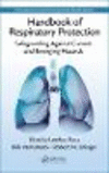 Handbook of Respiratory Protection:Safeguarding Against Current and Emerging Hazards