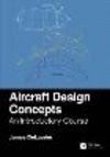 Aircraft Design Concepts:An Introductory Course