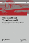 Unionsrecht Und Verwaltungsrecht: Eine Rechtsvergleichende Untersuchung Zur Rezeption Des Unionsrechts