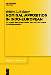 Nominal Apposition in Indo-European:Its Forms and Functions, and Its Evolution in Latin-Romance