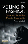 Veiling in Fashion:Space and the Hijab in Minority Communities