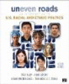 Uneven Roads:An Introduction to U.S. Racial and Ethnic Politics